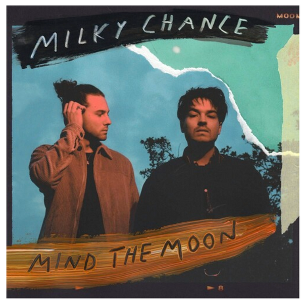 Milky Chance ‎– Mind The Moon.   (2 × Vinyl, LP, Gatefold)