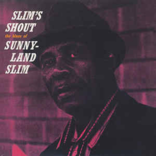 Sunnyland Slim- Slims shout (VINYL LP)