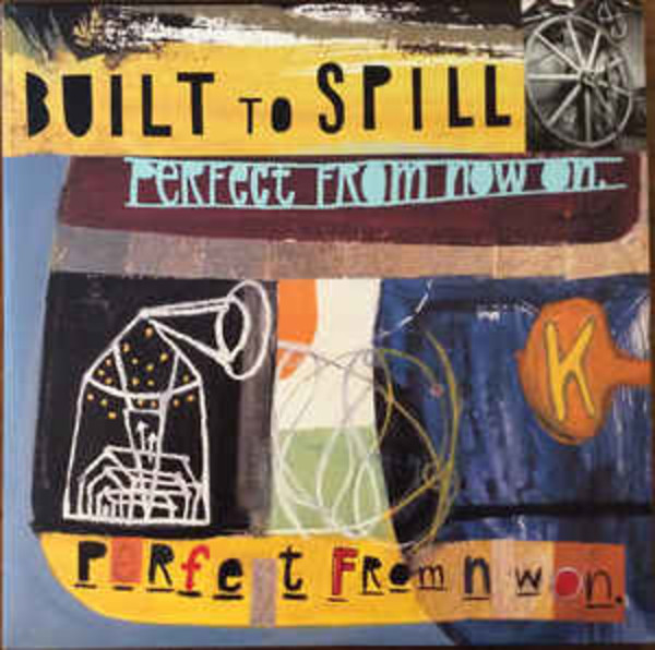 Built To Spill - Perfect From Now On (2 x Vinyl, LP, Album)