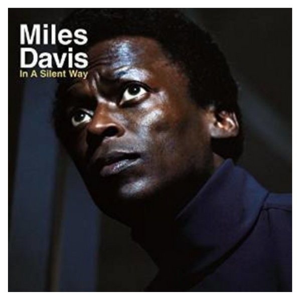 Miles Davis ‎– In A Silent Way    (Vinyl, LP, Album, 180 Gram)