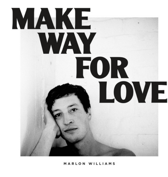 Marlon Williams  ‎– Make Way For Love.    (Vinyl, LP, Album)