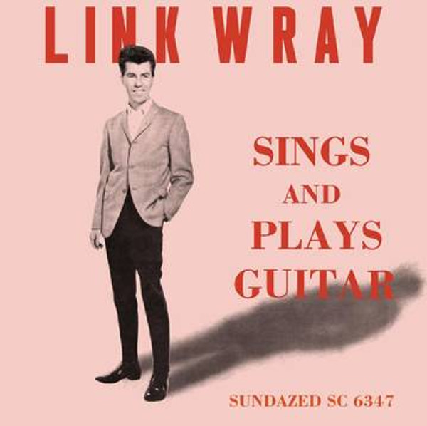 RSD2021 Link Wray - Sings and Plays Guitar (Vinyl, LP, Album, Limited Edition, Clear)