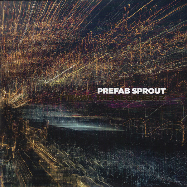 Prefab Sprout - I Trawl The Megahertz (2 x Vinyl, LP, Album, Remastered, Side B Etching, 180g) Prefab Sprout - I Trawl The Megahertz (2 x Vinyl, LP, Album, Remastered, Side B Etching, 180g)