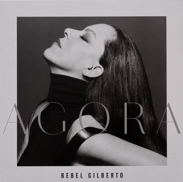 Bebel Gilberto ‎– Agora.   (Vinyl, LP, Album)