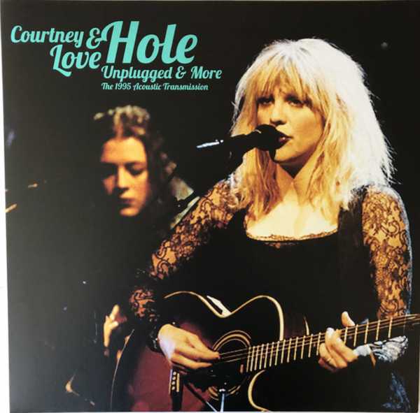 Courtney Love & Hole – Unplugged & More: The 1995 Acoustic Transmission.  (2 x Vinyl, LP, Album, Compilation,  Gatefold)