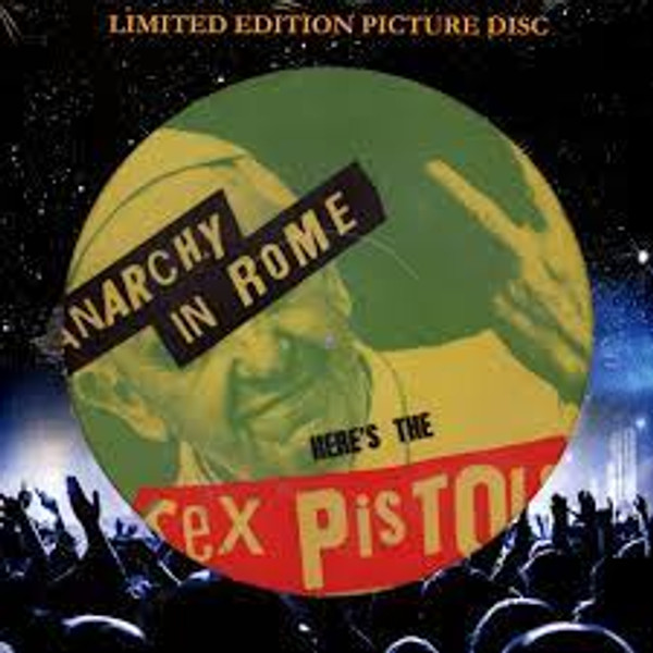 Sex Pistols - Anarchy In Rome (Vinyl, LP, Album, Limited Edition, Numbered, Picture Disc)