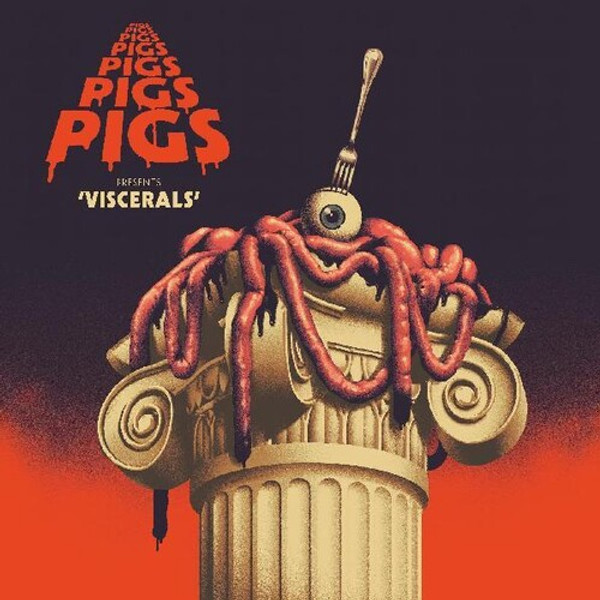 Pigs Pigs Pigs Pigs Pigs Pigs Pigs – Viscerals (Vinyl, LP, Album, Limited Edition, Eye Of Doom Coloured Vinyl)