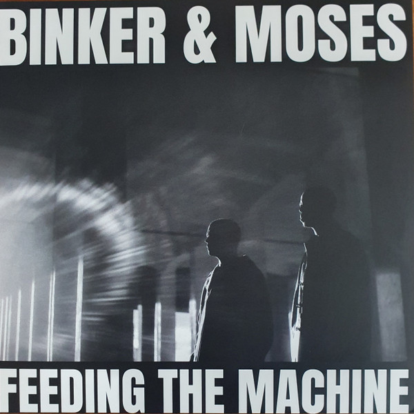 Binker & Moses - Feeding The Machine (Vinyl, LP, Album)