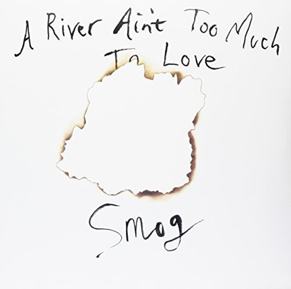 Smog - A River Ain't Too Much To Love (Vinyl, LP, Album)