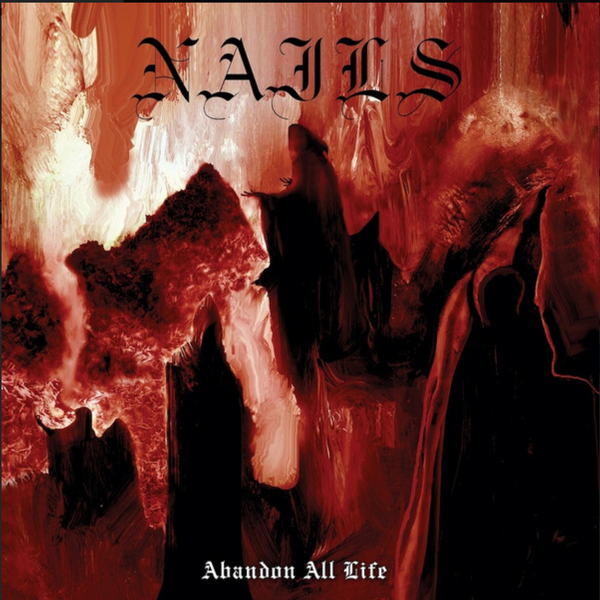 Nails – Abandon All Life.   (Vinyl, LP, Album)