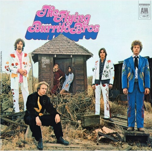 The Flying Burrito Bros – The Gilded Palace Of Sin (Vinyl, LP, Album, Stereo)