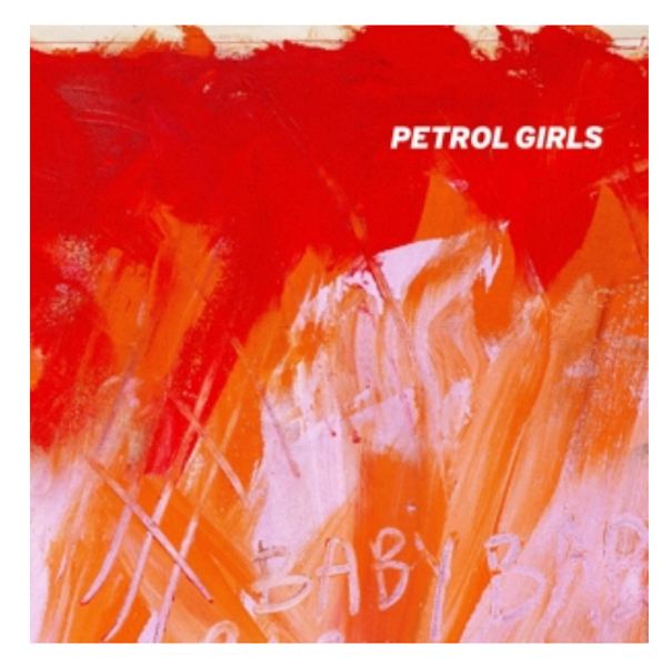 Petrol Girls – Baby.   (	Vinyl, LP, Album, Limited Edition, Orange)