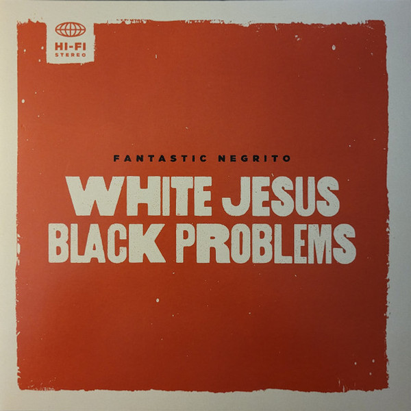 Fantastic Negrito – White Jesus Black Problems (Vinyl, LP, Album, Stereo, Gatefold, Beige Transparent)