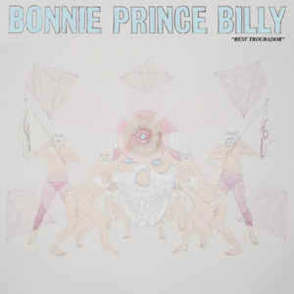 Bonnie Prince - Billy Best Troubador (LP)