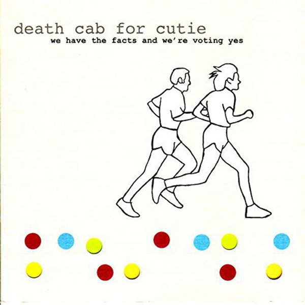 Death Cab For Cutie – We Have The Facts And We're Voting Yes (Vinyl, LP, Album, 180g)