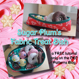 12 Days of Christmas 2022:  Sugar Plum's Fabric Treat Dish