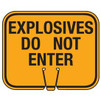 Explosives Do Not Enter Slotted Safety Cone Sign