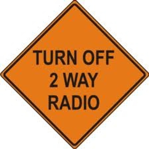 Turn Off Two Way Radio 36" x 36" Mesh Sign