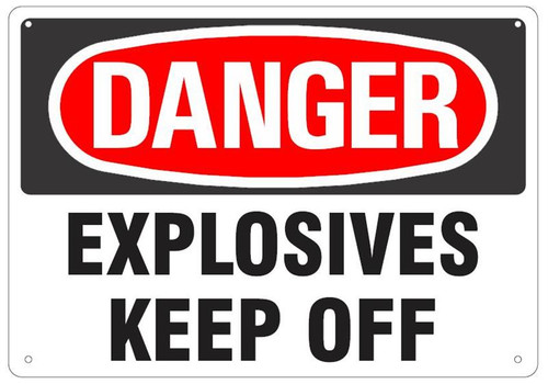Explosives Keep Off 20" X 14" Aluminum Sign