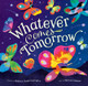 Whatever Comes Tomorrow View Product Image