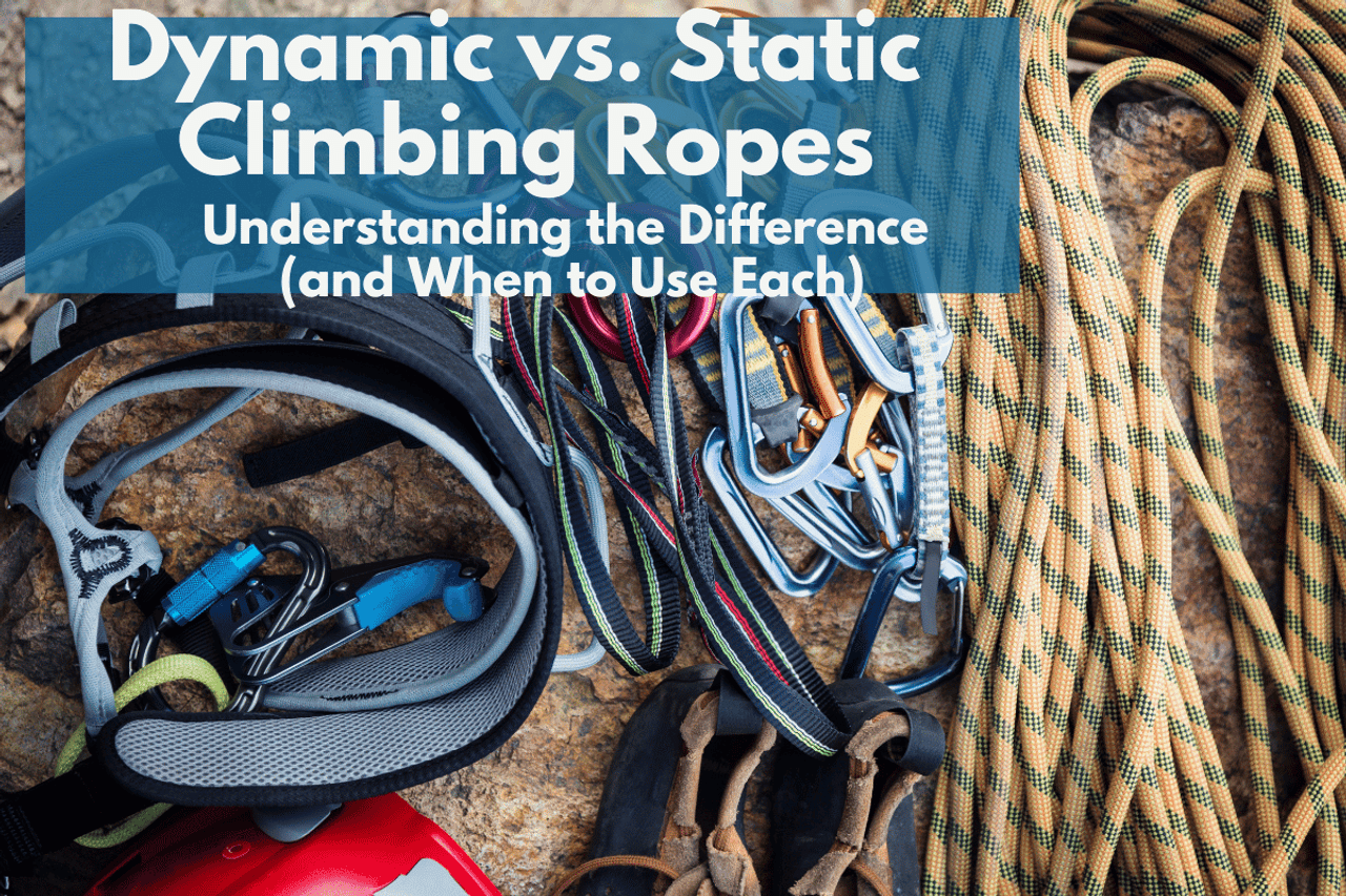 Dynamic vs. Static Climbing Ropes: Understanding the Difference (and ...