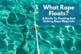 What Rope Floats? A Guide to Floating and Sinking Rope Materials