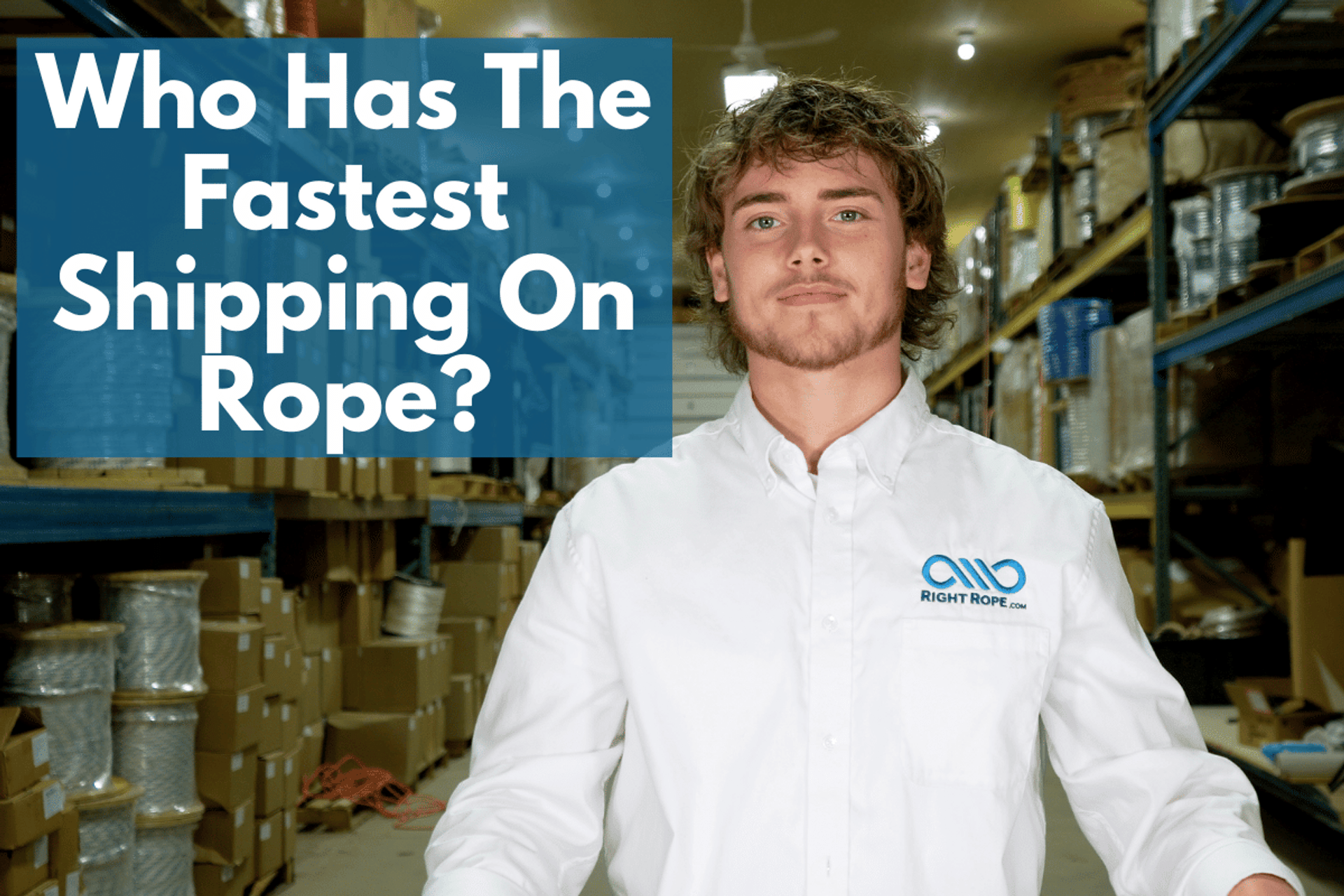 Who Has The Fastest Shipping On Rope? thumbnail image