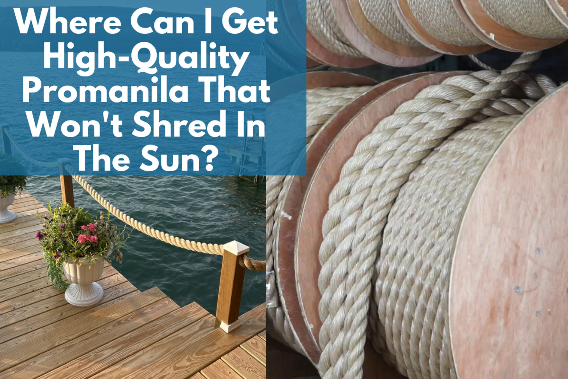 Where Can I Get High-Quality Promanila That Won't Shred In The Sun? thumbnail image