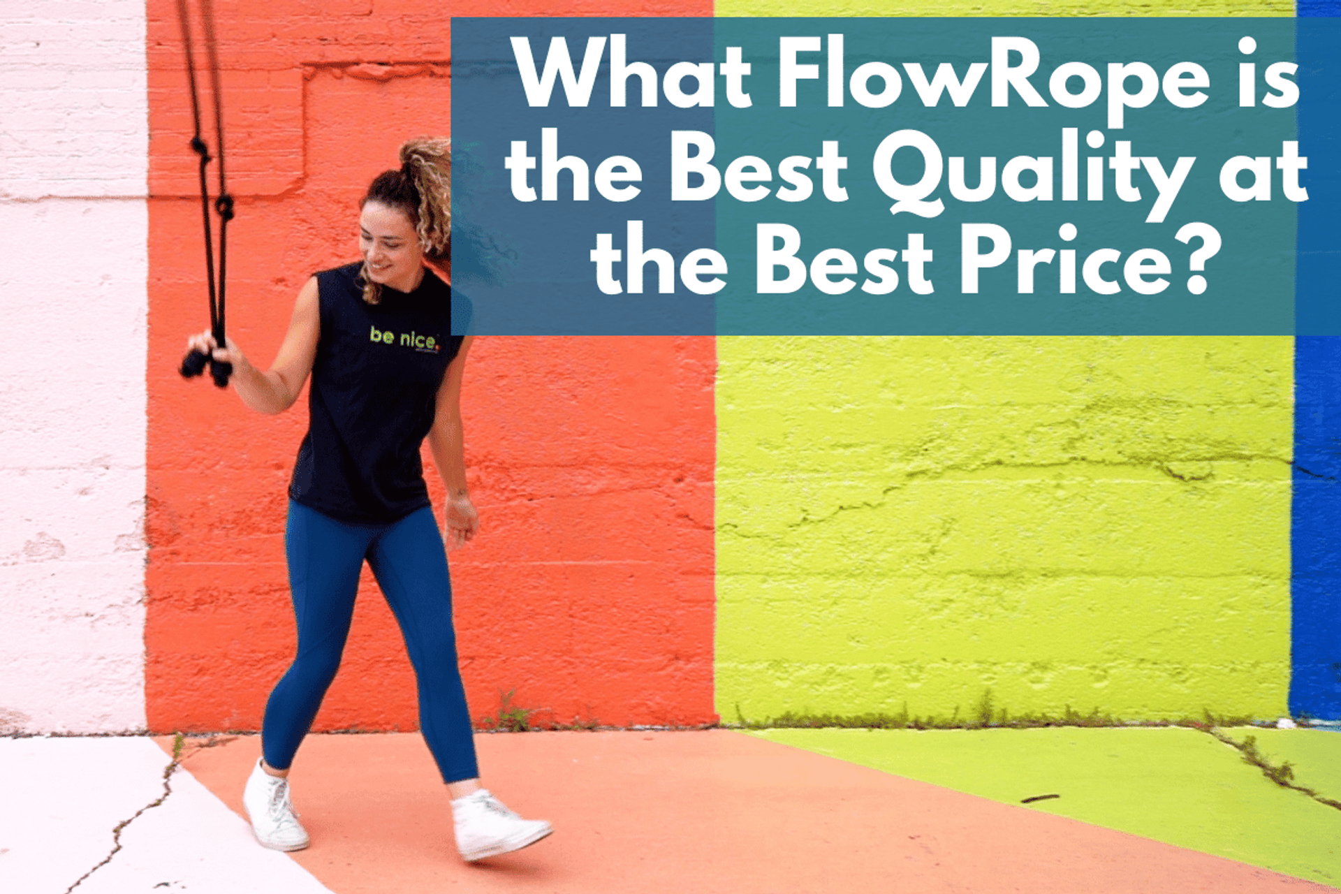 What Flow Rope is the Best Quality at the Best Price? thumbnail image