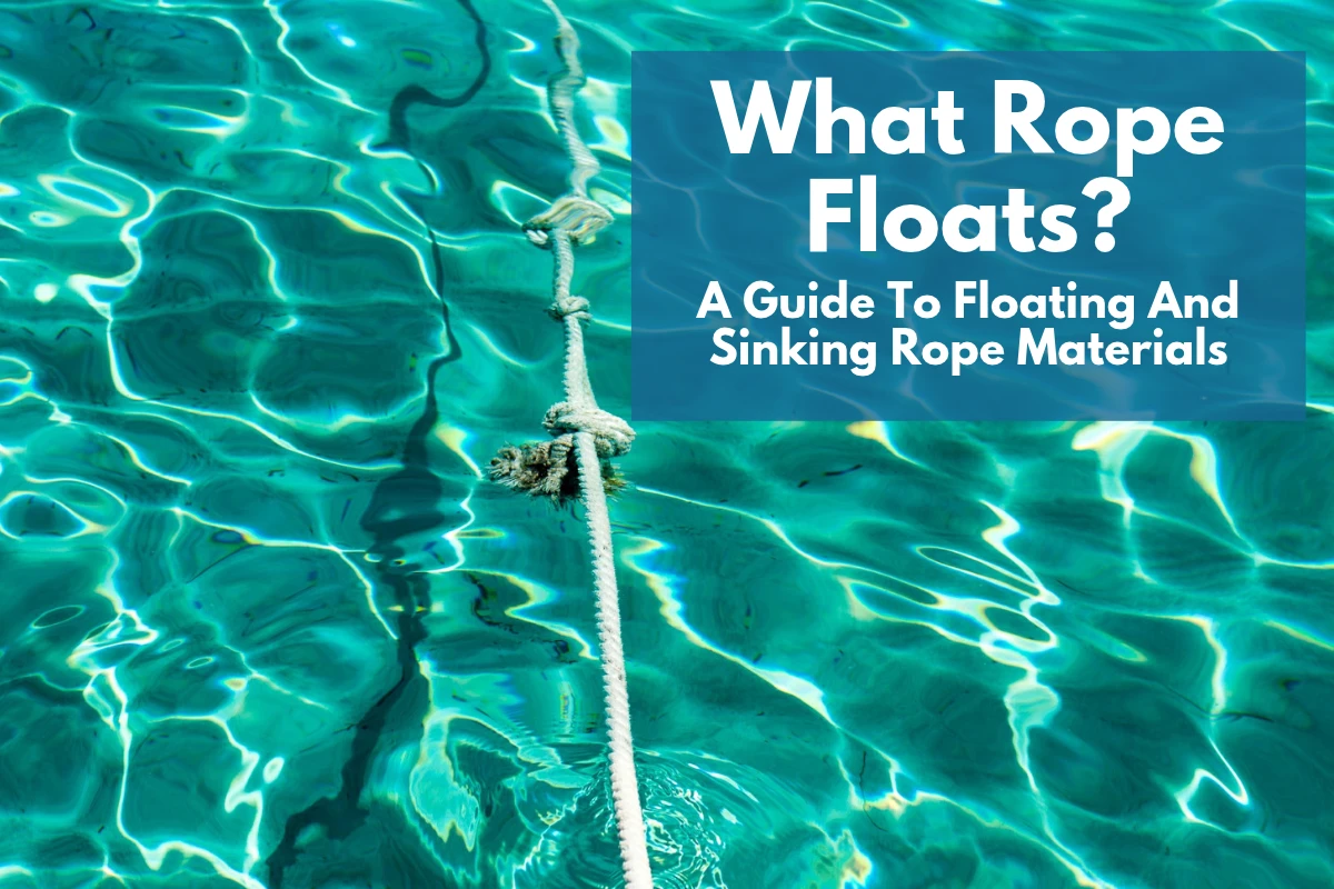 What Rope Floats? A Guide to Floating and Sinking Rope Materials thumbnail image