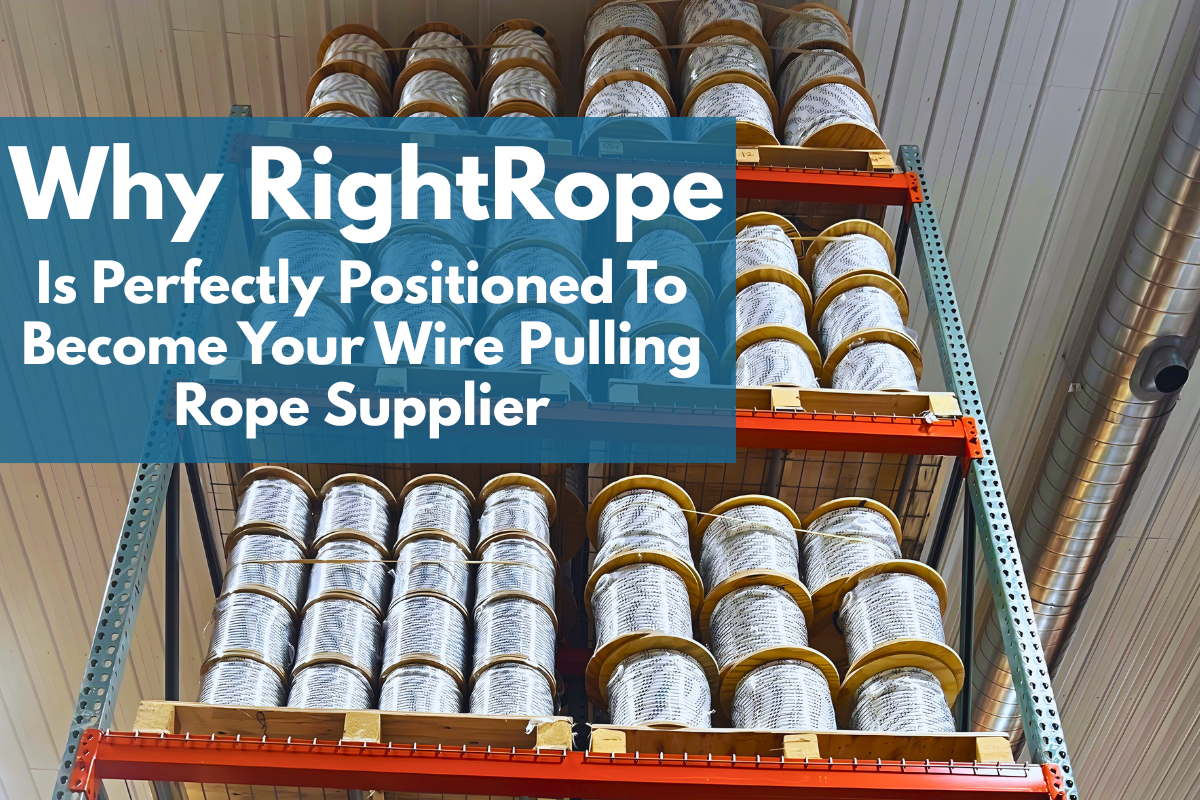 Why RightRope Is Perfectly Positioned To Become Your Wire Pulling Rope Supplier thumbnail image