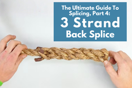 The Ultimate Guide To Splicing, Part 4: 3 Strand Back Splice