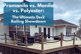 Promanila vs. Manila vs. Polyester: The Ultimate Deck Railing Showdown