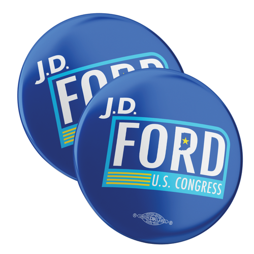 J.D. Ford For Congress (2.25" Pin-Back Button -- Pack Of Two!)