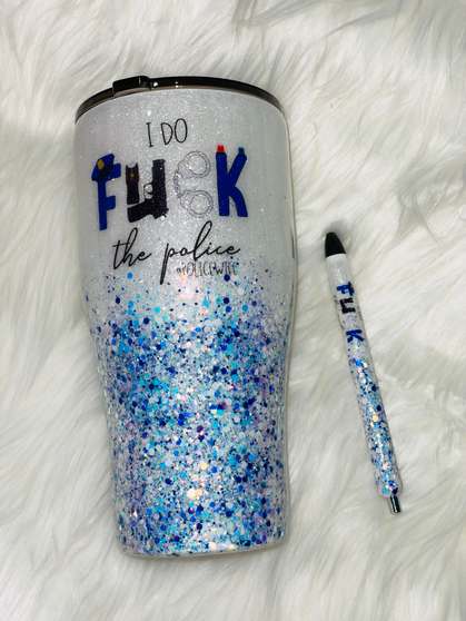 I Do "F" The Police Tumbler