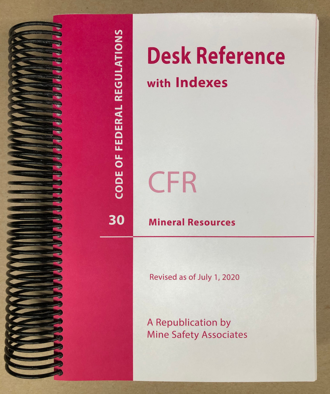 Title 30 CFR Code of Federal Regulations Desk Reference Spiral Bound Book
