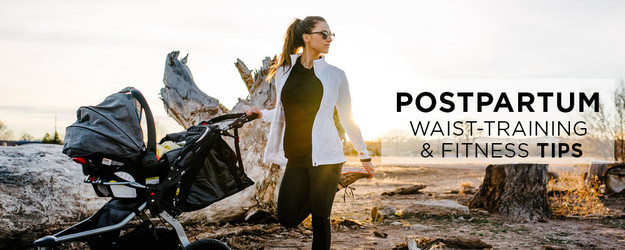 12 Must-Do Postpartum Waist Training & Fitness Tips