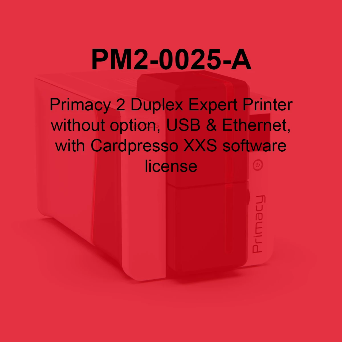 Evolis Primacy 2 Dual-Sided ID Card Printer - PM2-0025-A ( Base Model)