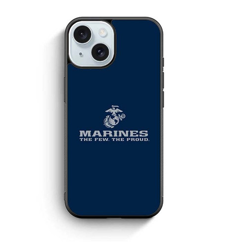 Marine Corp The Few The Proud iPhone 15 Case