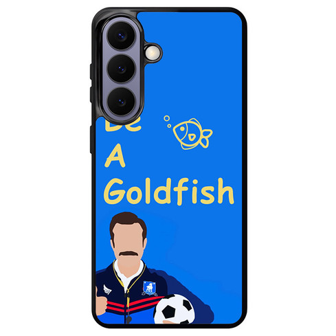 Ted Lasso Quote Samsung Galaxy S26+ Case