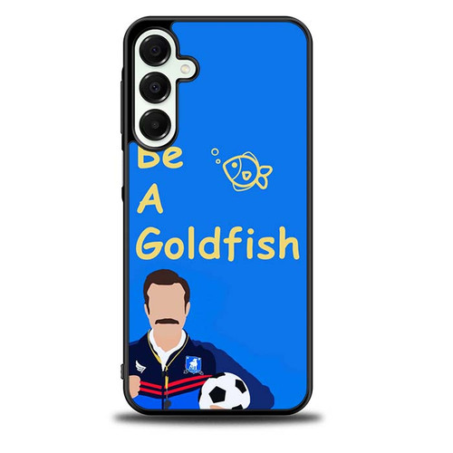 Ted Lasso Quote Samsung Galaxy A16 5G Case