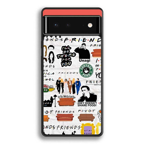 Friends Things Google Pixel 6 Case