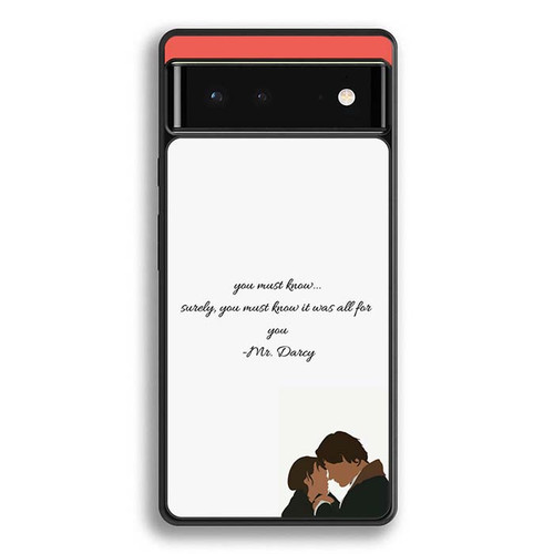 Pride and Prejudice Quote Google Pixel 6 Case