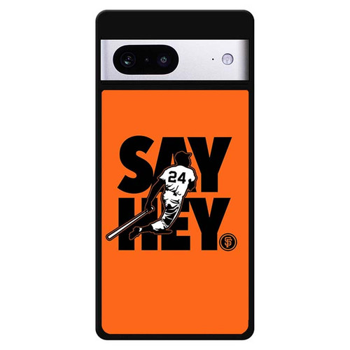 San Francisco Giants Say Hey Google Pixel 7 Case