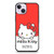 Hello Kitty Quotes iPhone 14 Plus Case