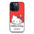 Hello Kitty Quotes iPhone 15 Pro Case