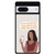 Gilmore Girls Quote Google Pixel 7 Case