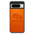 Denver Broncos Logo Orange Google Pixel 8 Pro Case