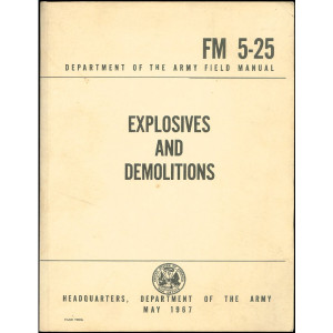 Explosives and Demolitions Manual (FM 5-25 / BK103), US Military Manuals