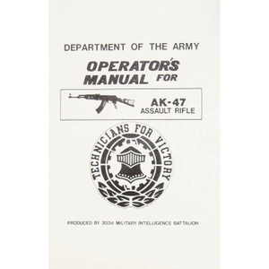 AK-47 Assault Rifle Operator's Manual (BK084), US Military Manuals AK-47 Assault Rifle Operator's Manual (BK084), US Military Manuals